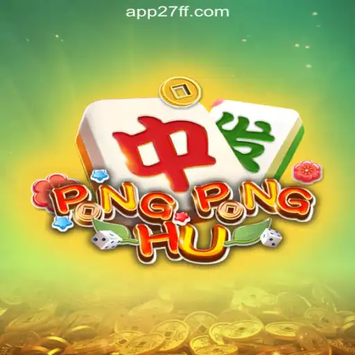 PONGPONGHU: A Dive into the Exciting World of Slots on 27FF.COM